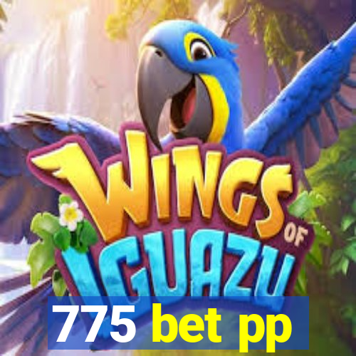 775 bet pp